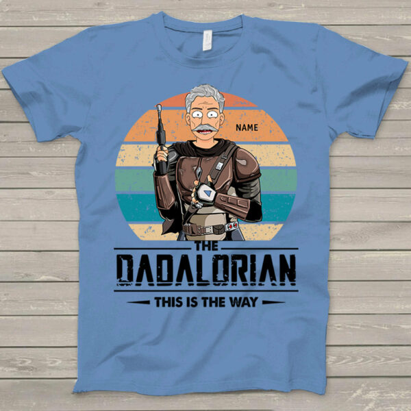 The Dadalorian This Is The Way Shirt For Papa - Image 7