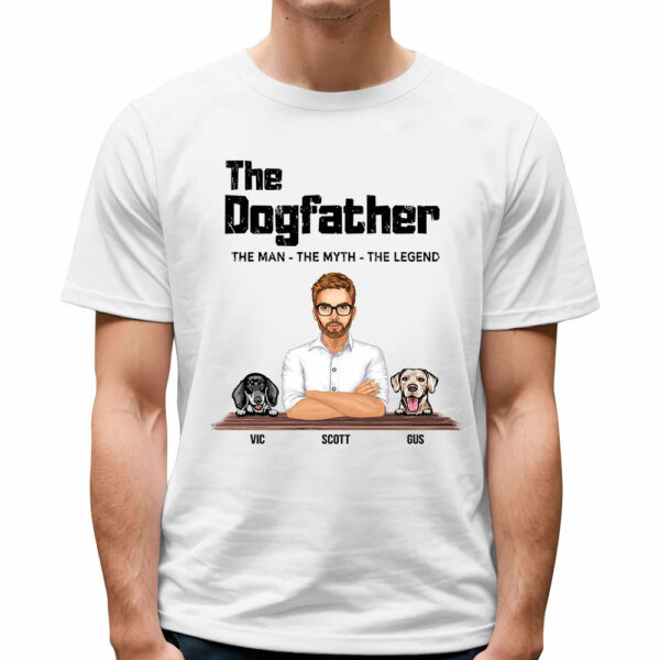 The Dogfather The Man The Myth The Legend Custom Shirt Gift For Dog Dad Dog Lovers - Image 2