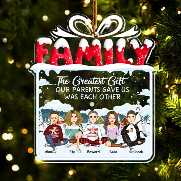 The Greatest Gift Our Parents Gave Us Was Each Other Christmas Ornament Gift For Siblings, Christmas Gift For Loved One Vr3 - Image 5