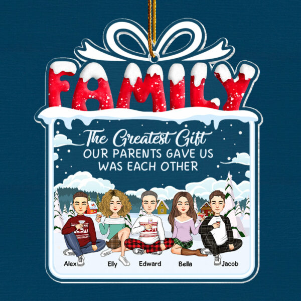 The Greatest Gift Our Parents Gave Us Was Each Other Christmas Ornament Gift For Siblings, Christmas Gift For Loved One Vr3 - Image 7