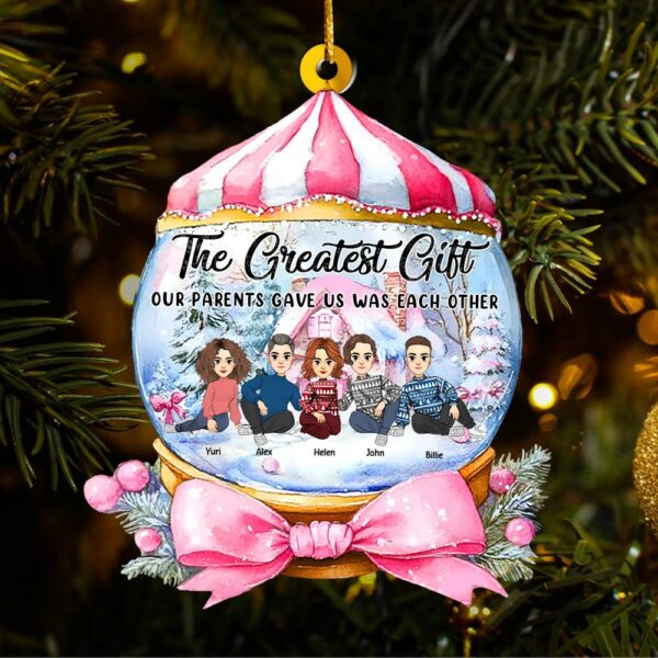 The Greatest Gift Our Parents Gave Us Was Each Other Wonderful Time Ornament - Personalized Acrylic Ornament - Image 4