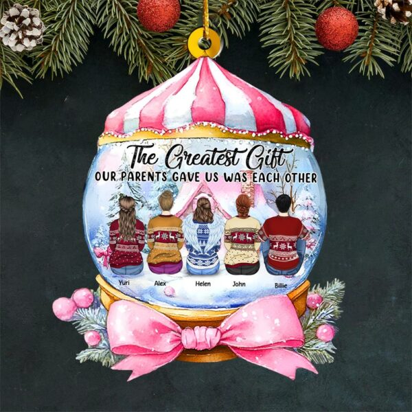 The Greatest Gift Our Parents Gave Us Was Each Other Wonderful Time Ornament - Personalized Acrylic Ornament - Image 3