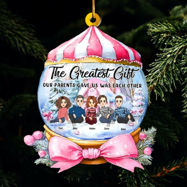 The Greatest Gift Our Parents Gave Us Was Each Other Wonderful Time Ornament - Personalized Acrylic Ornament - Image 6
