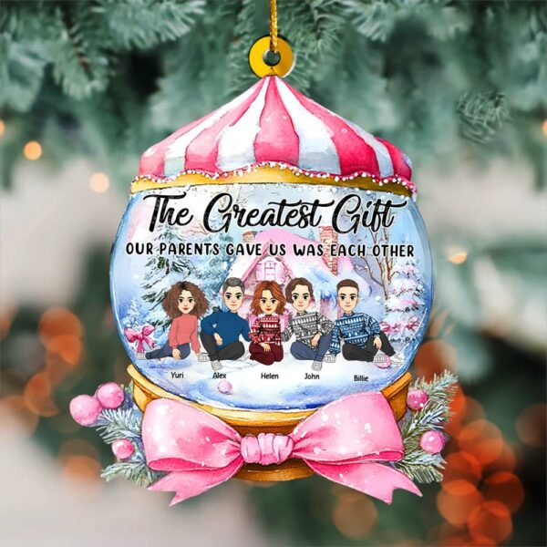 The Greatest Gift Our Parents Gave Us Was Each Other Wonderful Time Ornament - Personalized Acrylic Ornament - Image 2