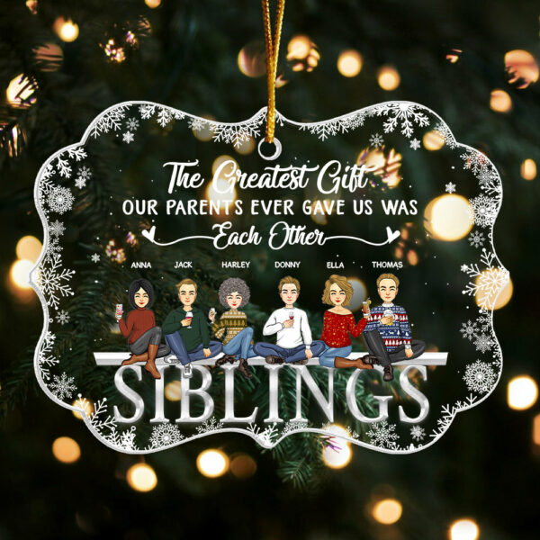 The Greatest Gift Personalized Acrylic Ornament For Siblings - Image 3