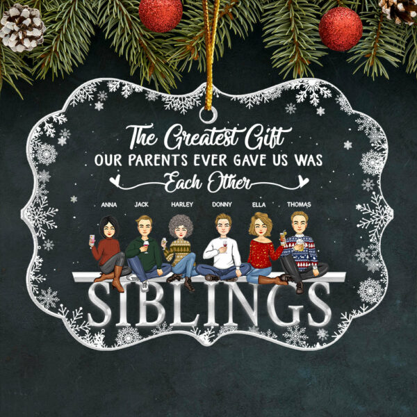 The Greatest Gift Personalized Acrylic Ornament For Siblings - Image 2