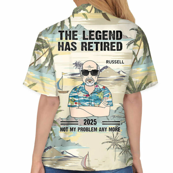 The Legend Has Retired Not My Problem Any More Personalized Hawaiian Shirt For Grandpa - Image 2