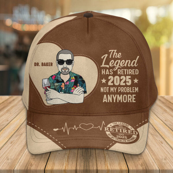 The Legend Has Retired Not My Problem Anymore - Personalized Classic Cap - Image 2