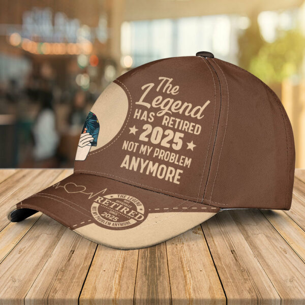 The Legend Has Retired Not My Problem Anymore - Personalized Classic Cap - Image 3
