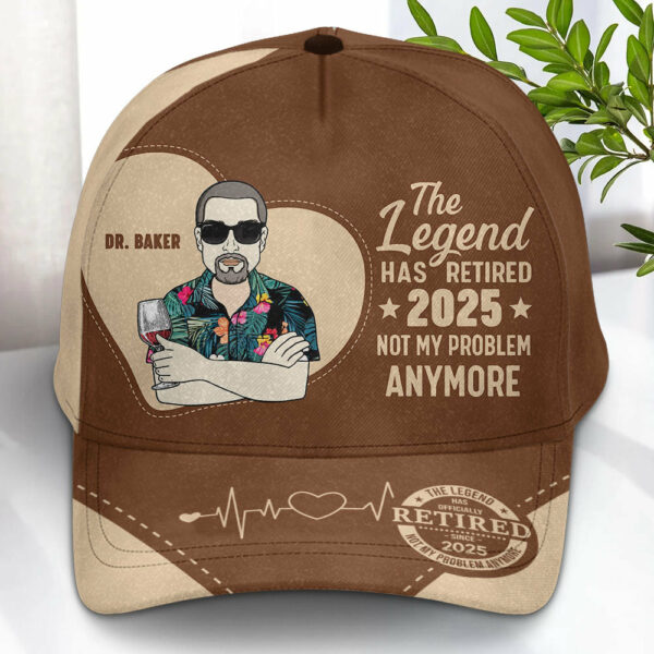The Legend Has Retired Not My Problem Anymore - Personalized Classic Cap - Image 6