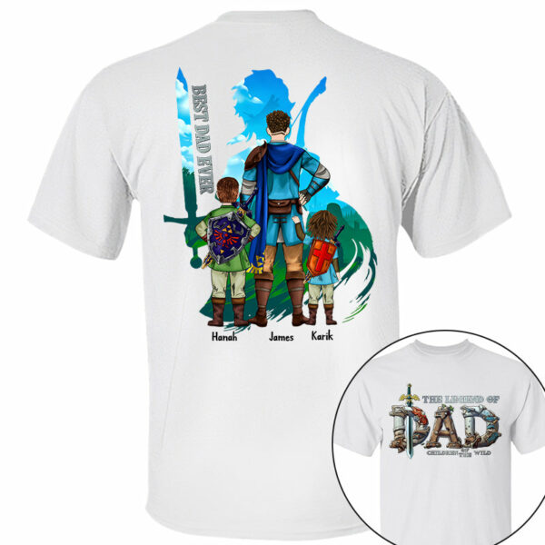 The Legend Of Dad Children Of The Wild Best Dad Ever, Personalized Shirt, Gift for Dad T1807 - Image 6