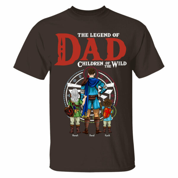 The Legend Of Dad Children Of The Wild, Gift For Dad, Personalized Shirt T1807 - Image 5