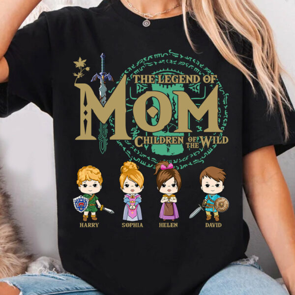 The Legend Of Mom, Children Of The Wild - Personalized Shirt Gift For Mom DO98