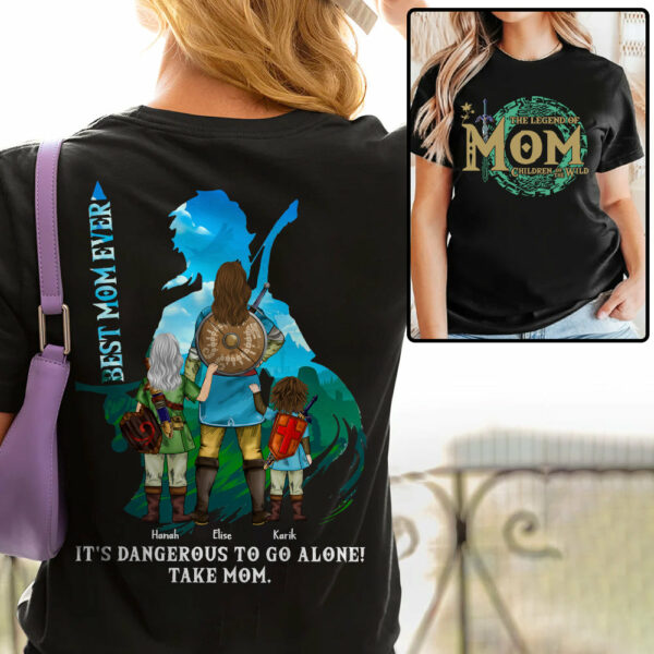 The Legend Of Mom, Children Of The Wild, Best Mom Ever - Personalized Shirt Gift For Mom DO98 - Image 3