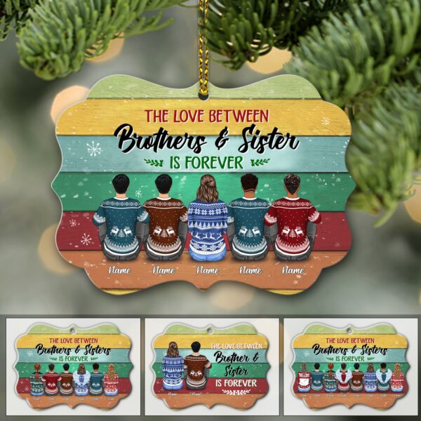 The Love Between Brothers And Sister Is Forever Personalized Ornament Gift For Sister And Brother - Image 4