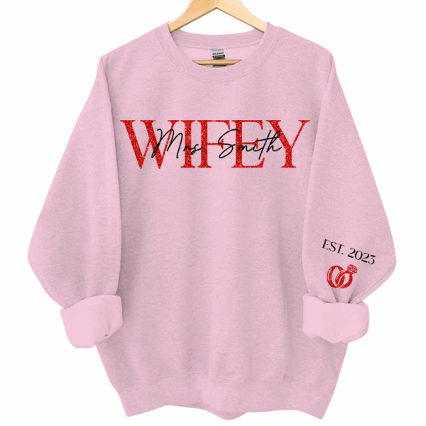 The Love Of My Life My Wifey - Couple Personalized Custom Unisex Sweatshirt With Design On Sleeve - Gift For Husband Wife, Anniversary - Image 4