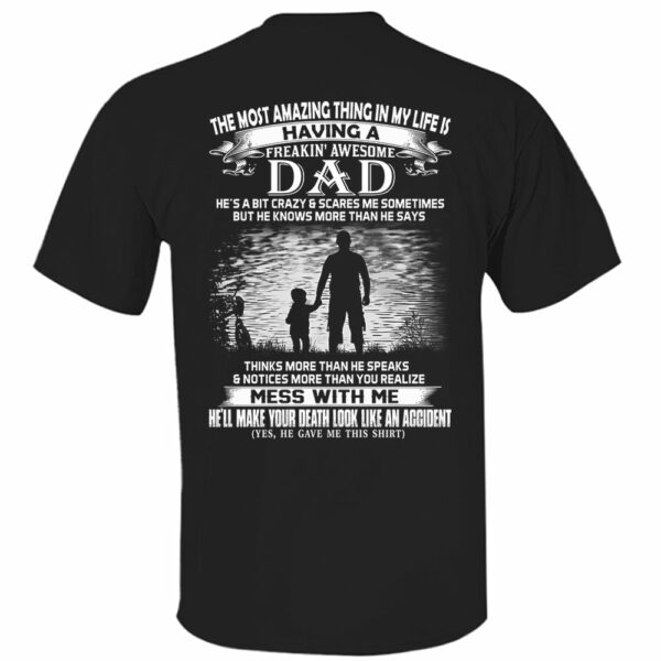 The Most Amazing Thing In My Life Is Having A Freakin' Awesome Dad Shirt Perfect Gift For Daughter - Image 10