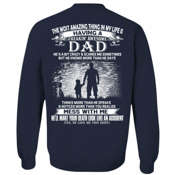 The Most Amazing Thing In My Life Is Having A Freakin' Awesome Dad Shirt Perfect Gift For Daughter - Image 6