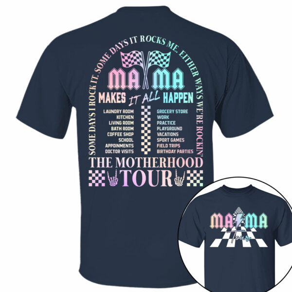 The Motherhood Tour Shirt, Some Days I Rock It, Lighting Bold Mama Funny Tour Shirt For Mother's Day - Image 4