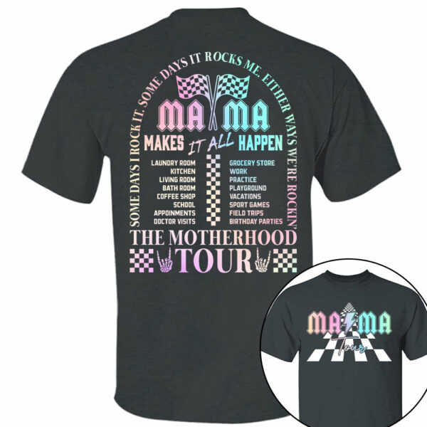 The Motherhood Tour Shirt, Some Days I Rock It, Lighting Bold Mama Funny Tour Shirt For Mother's Day - Image 3