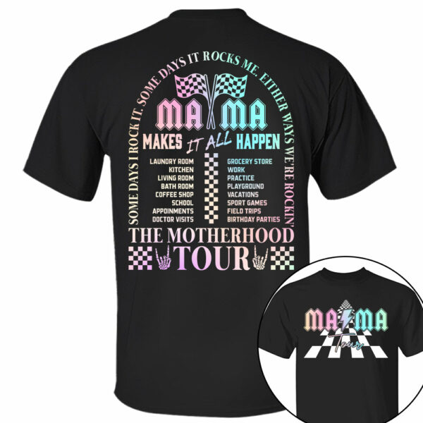 The Motherhood Tour Shirt, Some Days I Rock It, Lighting Bold Mama Funny Tour Shirt For Mother's Day - Image 2