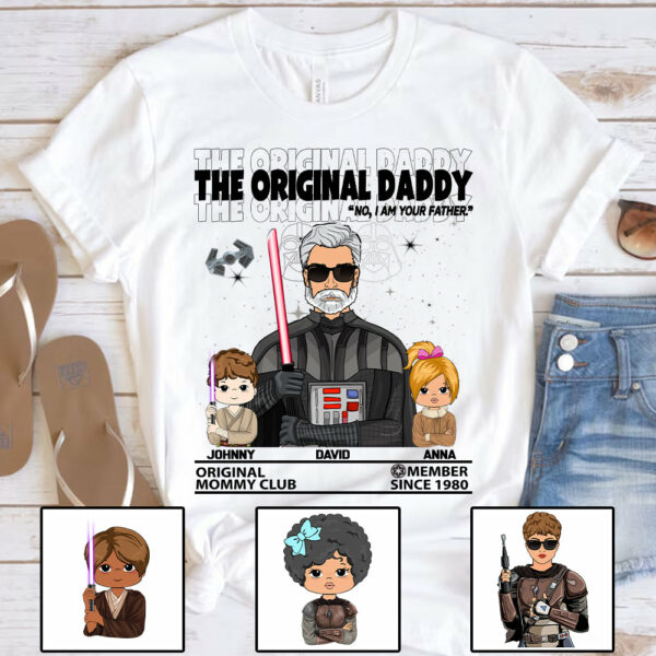 The Original Daddy - I Am Your Father Custom Shirt For Dad - Fatherâ€™s Day Gift - Birthday Gift For Him