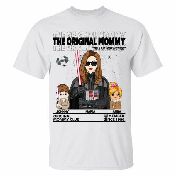 The Original Mommy - I Am Your Mother Custom Shirt For Mom - Mother's Day Gift - Birthday Gift For Her - Image 2