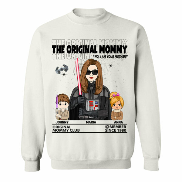 The Original Mommy - I Am Your Mother Custom Shirt For Mom - Mother's Day Gift - Birthday Gift For Her - Image 13