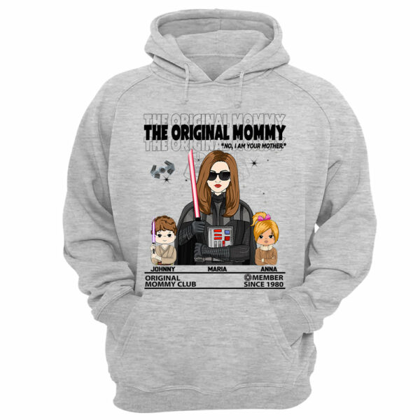 The Original Mommy - I Am Your Mother Custom Shirt For Mom - Mother's Day Gift - Birthday Gift For Her - Image 5