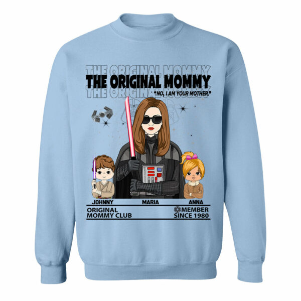 The Original Mommy - I Am Your Mother Custom Shirt For Mom - Mother's Day Gift - Birthday Gift For Her - Image 4