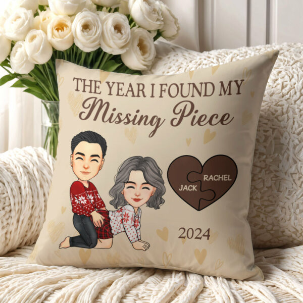The Year I Found My Missing Piece - Personalized Pillow For Couples - Valentine Gifts For Your Lover NA04 - Image 2