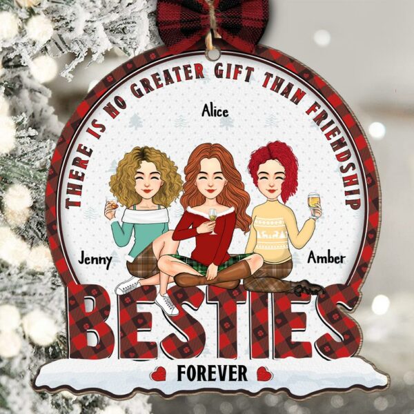 There Is No Greater Gift Than Friendship Bestie Forever - Personalized Wooden Ornament - Image 2