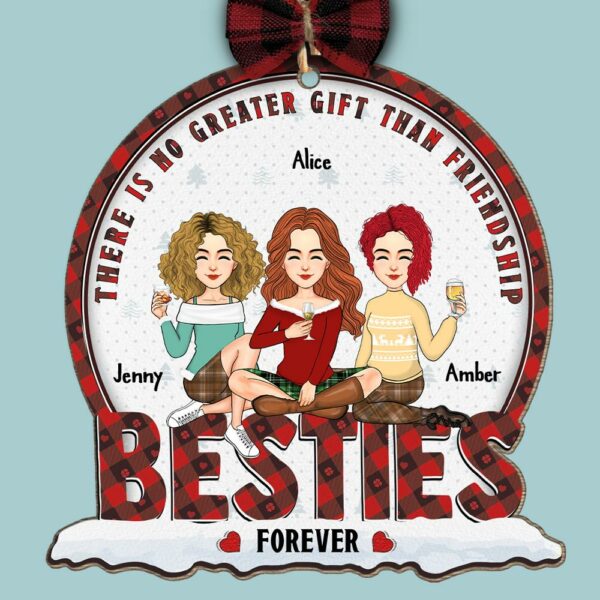 There Is No Greater Gift Than Friendship Bestie Forever - Personalized Wooden Ornament - Image 4