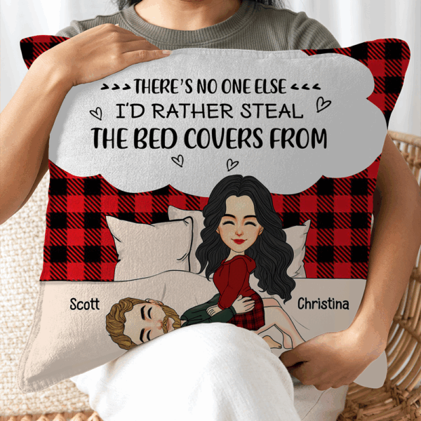 There's No One Else I'd Rather Steal The Bed Covers From - Personalized Pillow For Couple - Image 5