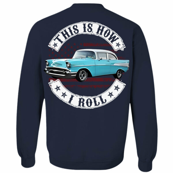 This Is How I Roll - Custom Photo Classic Car Shirt - Personalized Upload Vehicle Photo - Image 7