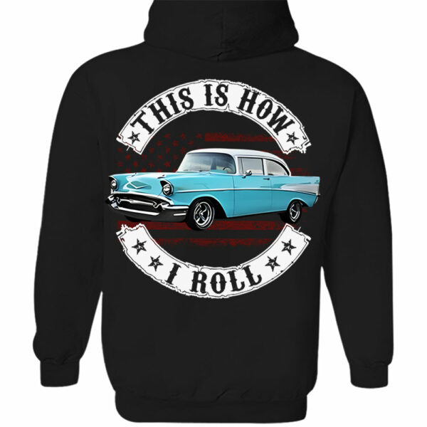 This Is How I Roll - Custom Photo Classic Car Shirt - Personalized Upload Vehicle Photo - Image 8
