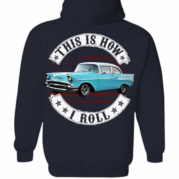 This Is How I Roll - Custom Photo Classic Car Shirt - Personalized Upload Vehicle Photo - Image 10