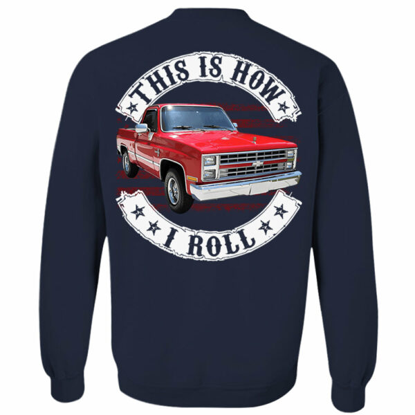 This Is How I Roll - Custom Photo Classic Pickup Truck Shirt - Personalized Upload Vehicle Photo - Image 7