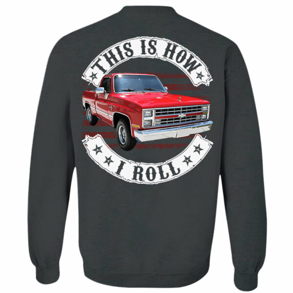 This Is How I Roll - Custom Photo Classic Pickup Truck Shirt - Personalized Upload Vehicle Photo - Image 6