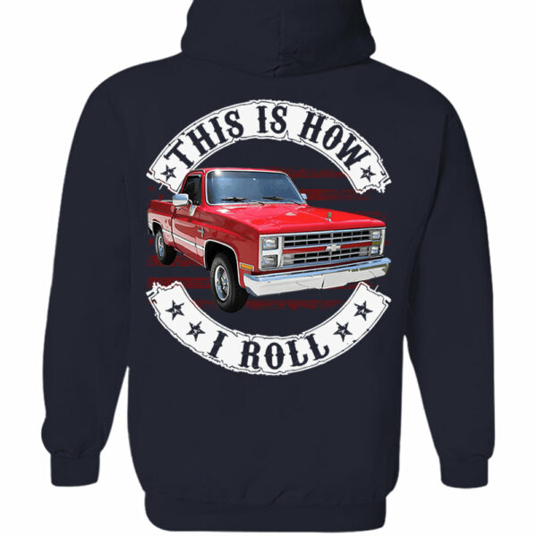 This Is How I Roll - Custom Photo Classic Pickup Truck Shirt - Personalized Upload Vehicle Photo - Image 9