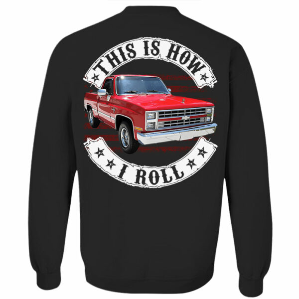 This Is How I Roll - Custom Photo Classic Pickup Truck Shirt - Personalized Upload Vehicle Photo - Image 5