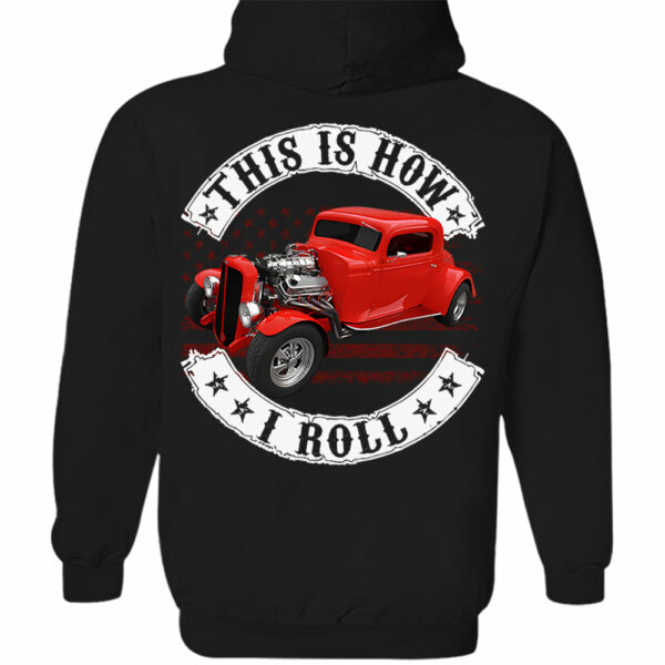 This Is How I Roll - Custom Photo Hot Rod Shirt - Personalized Upload Vehicle Photo - Image 8