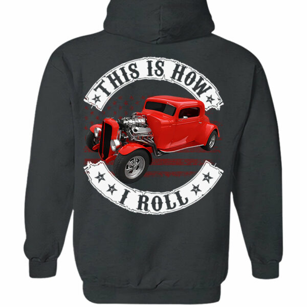 This Is How I Roll - Custom Photo Hot Rod Shirt - Personalized Upload Vehicle Photo - Image 10