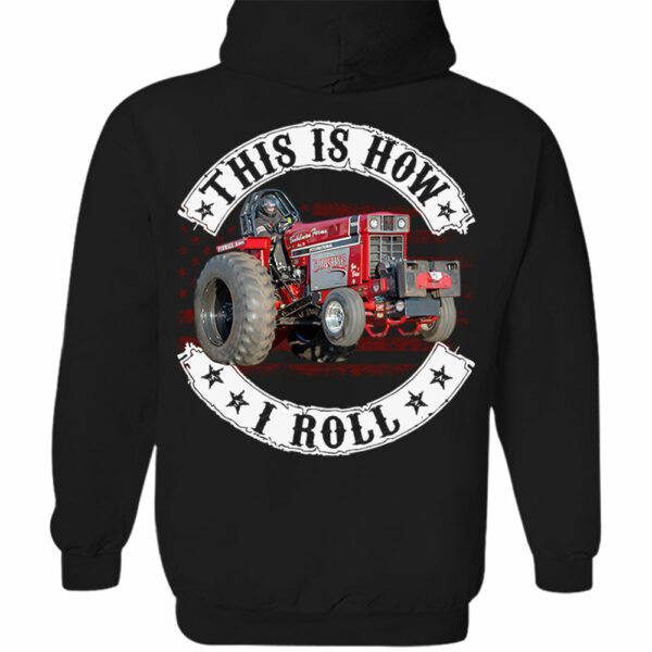 This Is How I Roll - Custom Photo Tractor Pulling Shirt - Personalized Upload Vehicle Photo - Image 8