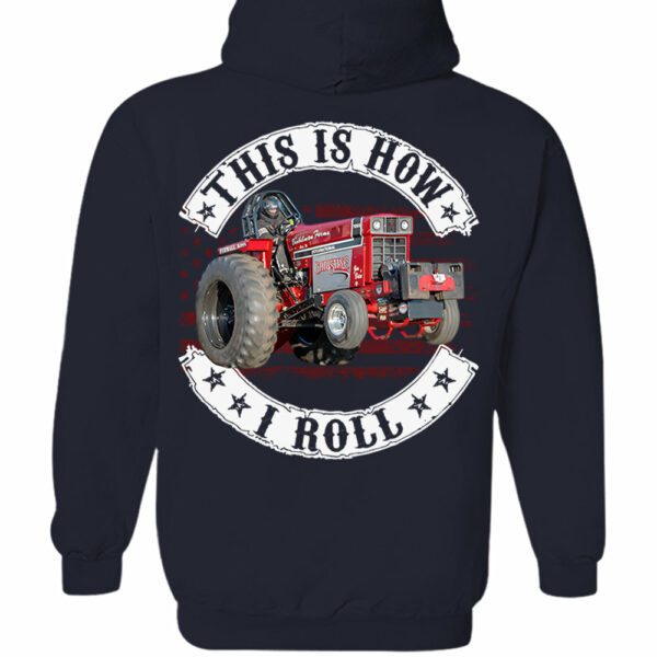 This Is How I Roll - Custom Photo Tractor Pulling Shirt - Personalized Upload Vehicle Photo - Image 10