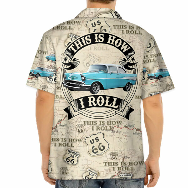 This Is How I Roll - Custom Vehicle Photo Upload Car Route 66 Hawaiian Shirt Vr2 - Image 5