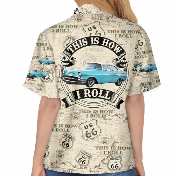This Is How I Roll - Custom Vehicle Photo Upload Car Route 66 Hawaiian Shirt Vr2 - Image 6