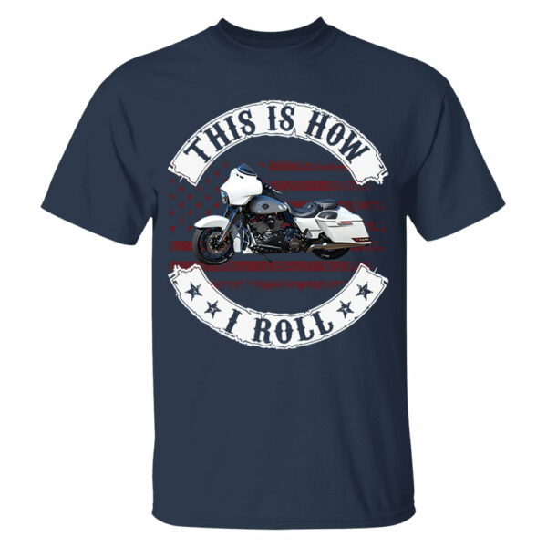 This Is How I Roll - Personalized Upload Vehicle Photo For Biker - Image 12