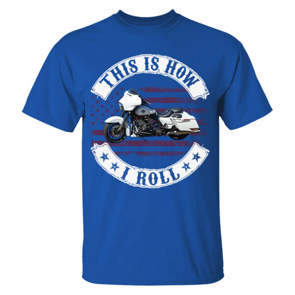 This Is How I Roll - Personalized Upload Vehicle Photo For Biker - Image 13