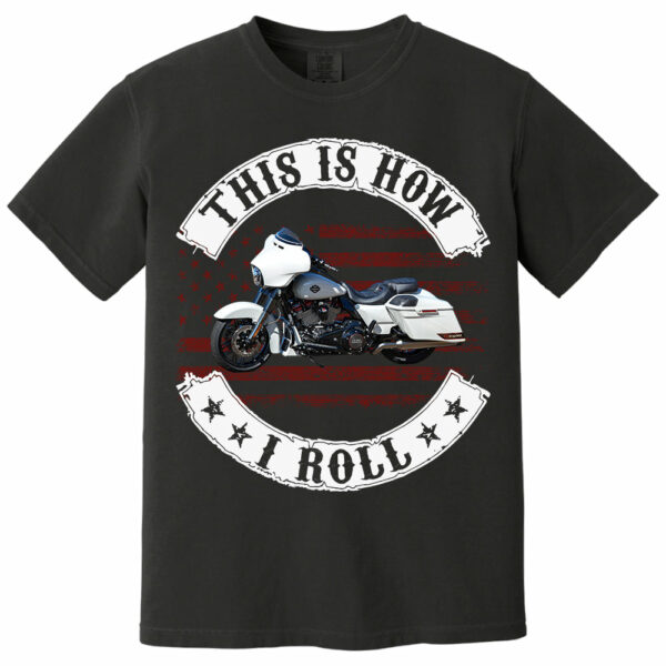 This Is How I Roll - Personalized Upload Vehicle Photo For Biker - Image 2